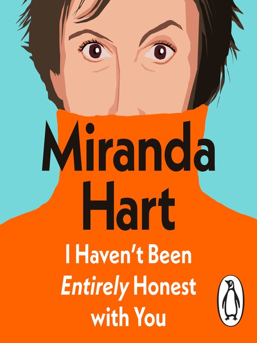 Title details for I Haven't Been Entirely Honest with You by Miranda Hart - Wait list